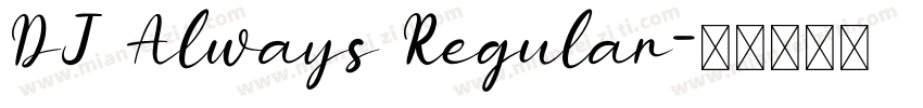 DJ Always Regular字体转换